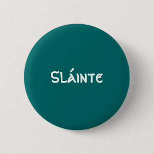 Slainte - Knopf Button