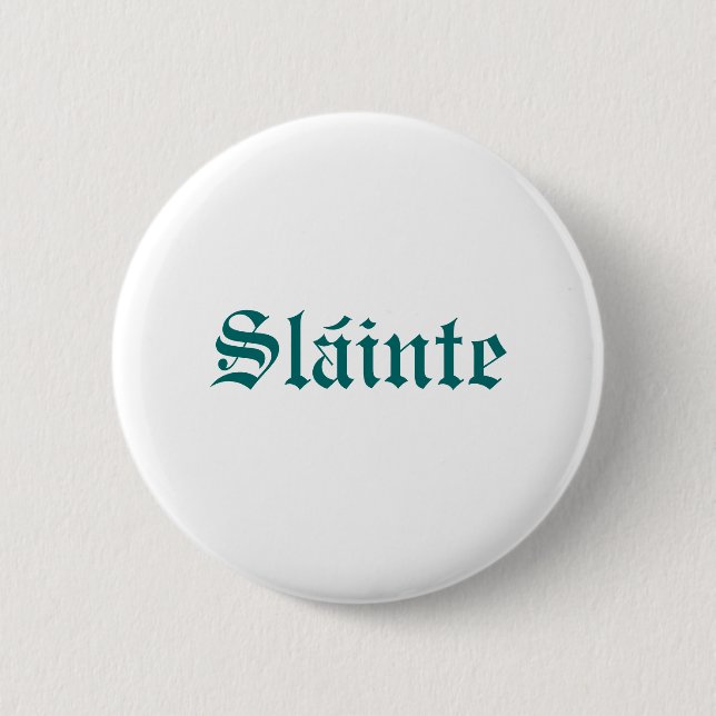 Slainte - Knopf Button (Vorderseite)