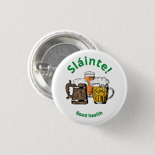 Sláinte! Schaltfläche "Gute Gesundheitsbier" Button