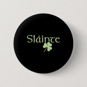 Slainte Shamrock Irisch Glückliches Grün Irland St Button