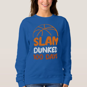 Slam Dunked 100 Days Basketball Spieler Trainer Sweatshirt