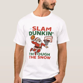 Slam Dunkin Durch Den Schnee- Weihnachtsbasketball T-Shirt