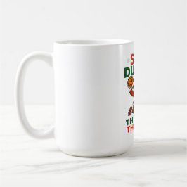 Slam Dunkin Through The Snow- Weihnachtsbasketball Kaffeetasse