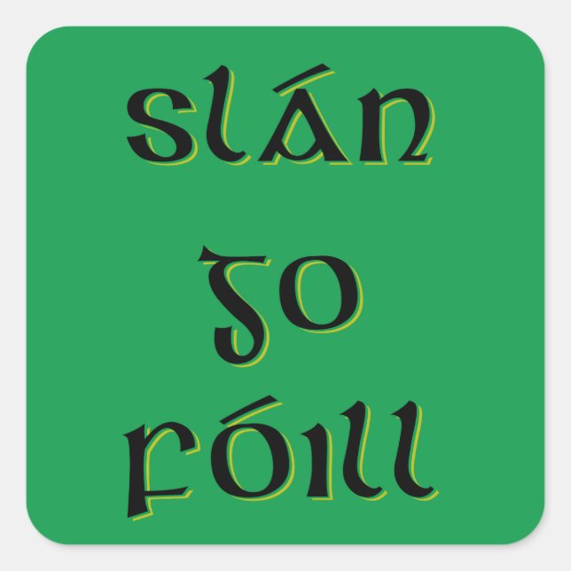 Slán Go Fóill Quadratischer Aufkleber (Vorderseite)