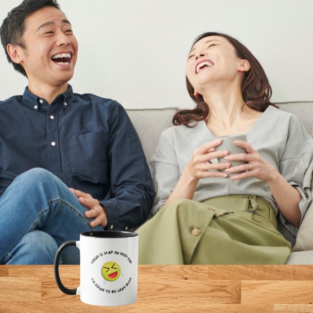 Slap an idiot day tasse (Von Creator hochgeladen)