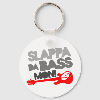 Slappa Da Bass Mon! Schlüsselanhänger