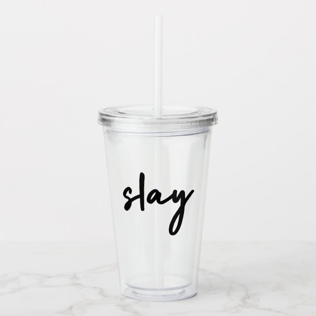 Slay | Modernes Minimalistisches Trendy Stilvolles Acryltrinkbecher (Vorderseite)