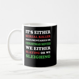 Slay oder Sleighing - Funny True Crime Weihnachten Kaffeetasse