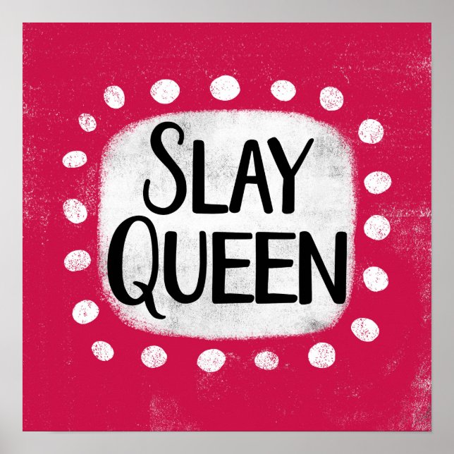 Slay Queen Poster Wall Art (Vorne)