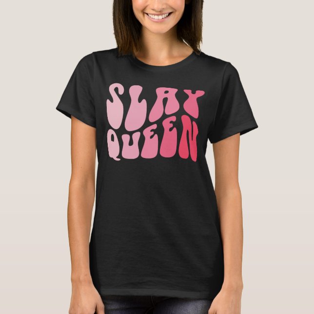Slay Queen Slang Selbstvertrauen Flawless Funny T-Shirt (Vorderseite)