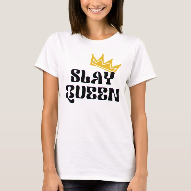 Slay Queen T-Shirt (Vorderseite)