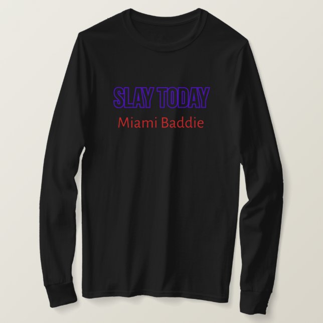 SLAY TODAY Miami Baddie T-Shirt (Design vorne)