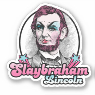 Slaybraham Lincoln Aufkleber