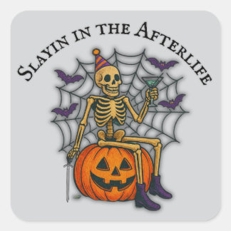 Slayin" im Afterlife - Skeletton Halloween Quadratischer Aufkleber
