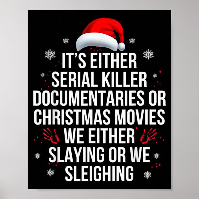 Slaying Or Sleighing Serial Killer True Crime Chri Poster (Vorne)