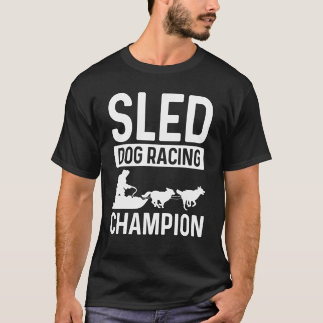 Sled Dog Racing Champion Alaska Mushing Husky Schl T-Shirt (Vorderseite)