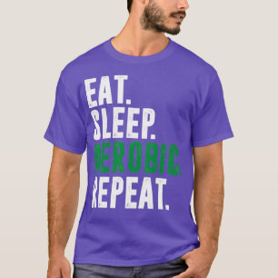 Sleep Aerobic essen T-Shirt