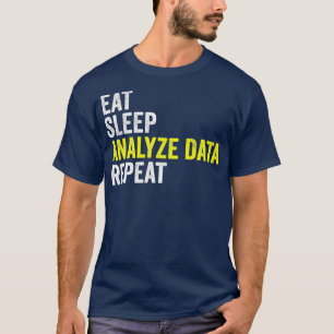 Sleep-Analyse von Daten Wiederholungsdatenanalysed T-Shirt