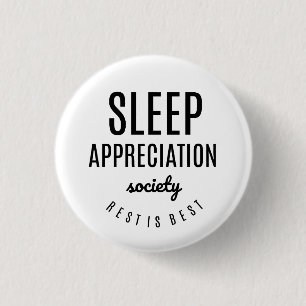 "Sleep Appreciency Society Funny Button" Button