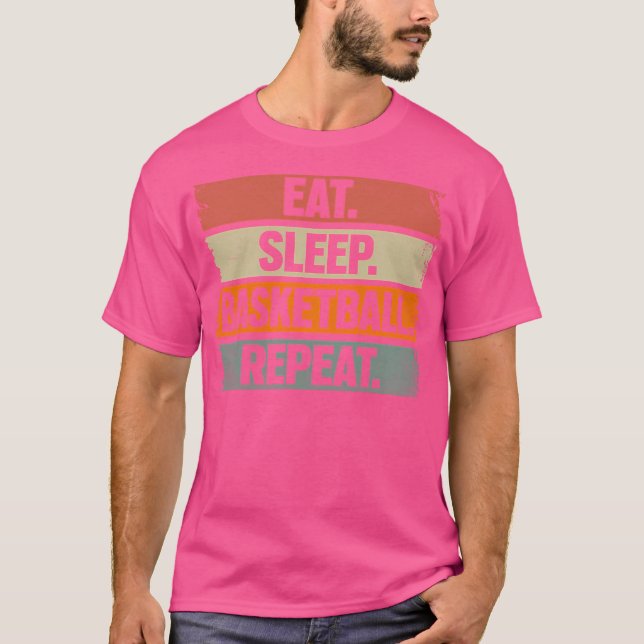Sleep Basketball Basketball wiederholen Basketball T-Shirt (Vorderseite)