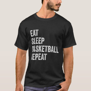Sleep Basketball Basketball Wiederholen Basketball T-Shirt