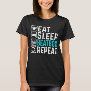 Sleep Beatbox Eat Repeat Beatboxing Beatboxer T-Shirt
