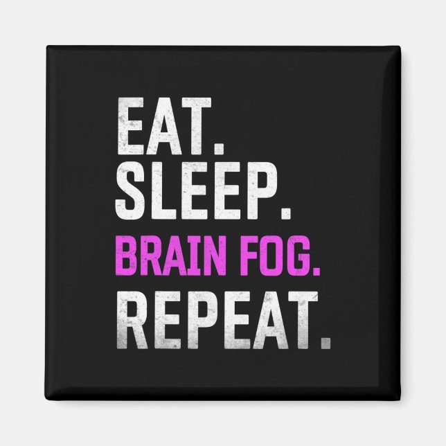 Sleep Brain Fog Wiederholung Fibromyalgie Bewussts Magnet (Vorne)