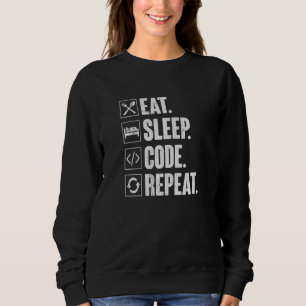 Sleep Code Wiederholen Coding Coder-Programmierer  Sweatshirt