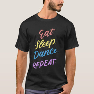 Sleep Dance Wiederholung des Tanzes für Jugendlich T-Shirt