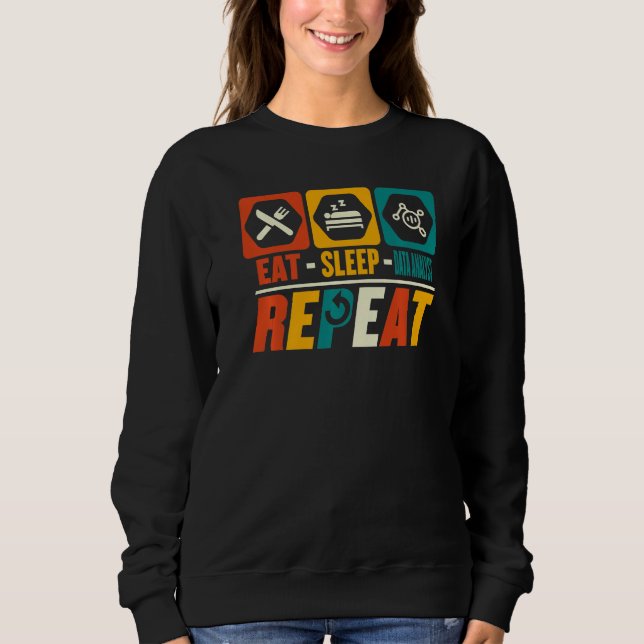 Sleep Data Analyst Wiederholen Statistik Scienti Sweatshirt (Vorderseite)