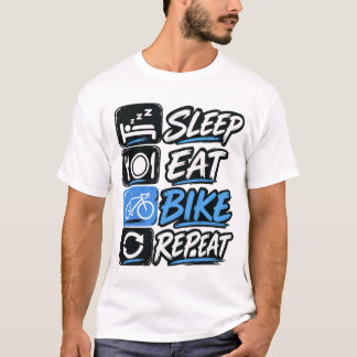 Sleep Eat Bike Repeat – Fahrrad Geschenk für Radfa T-Shirt
