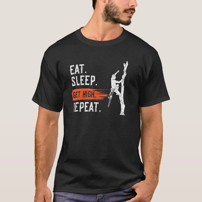 Sleep essen High Repeat Arborist Lumberjack T-Shirt (Vorderseite)