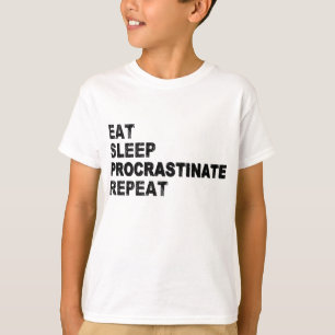 Sleep essen Vorverzögern Wiederholung T-Shirt