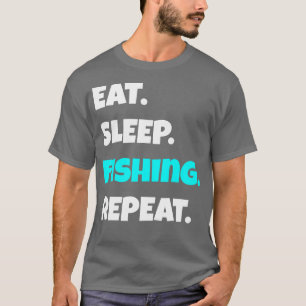 Sleep Fischen Eat Sleep Wiederholen lustiges sarka T-Shirt