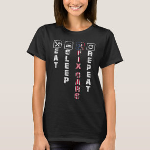 Sleep Fix Cars Wiederholung Mechanische Auto essen T-Shirt