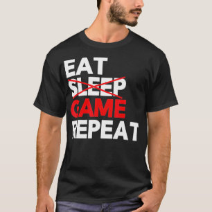 Sleep Game Eat Repeat Funny Video Game T-Shirt