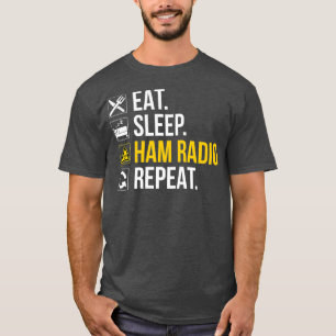 Sleep Ham Radio Repeat - Amateur Radio T-Shirt