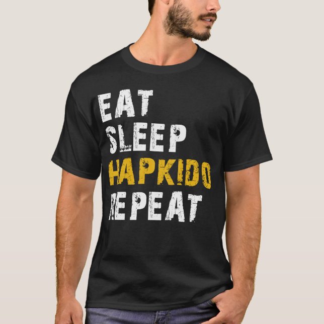 Sleep hapkido wiederholen T-Shirt (Vorderseite)
