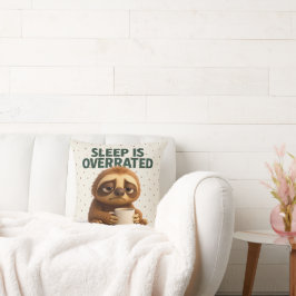 Sleep Is Overrated Sloth – Funny Gift New Parents Kissen