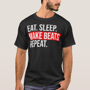 Sleep Make Beats wiederholen Musikproduzent T-Shirt