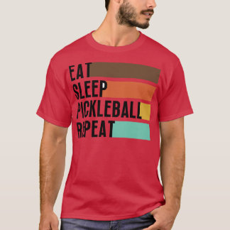 Sleep Pickleball wiederholen 6 T-Shirt