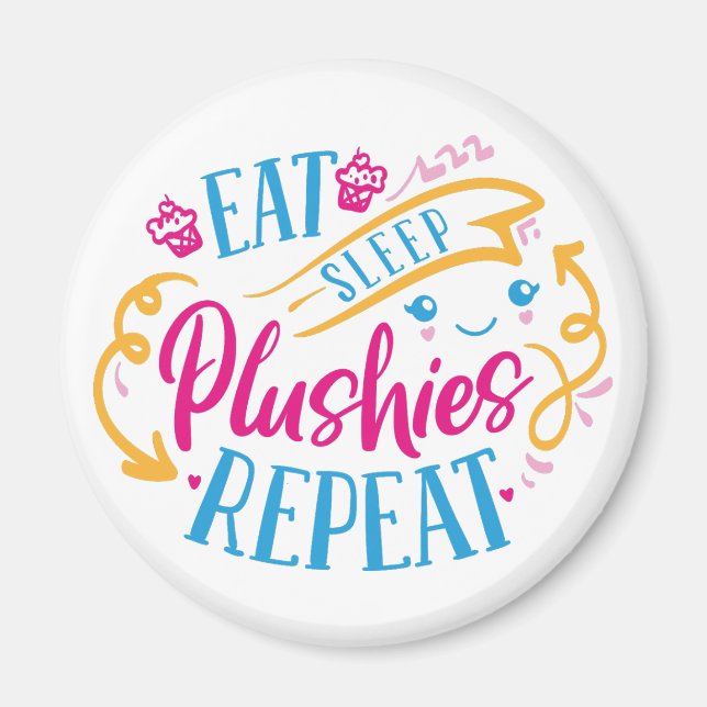 Sleep Plushies essen wiederholen | Funny Colorful  Magnet (Vorne)