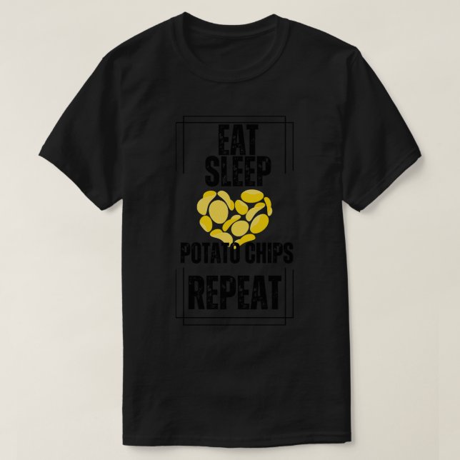 Sleep Potato Chips essen Wiederholung T-Shirt (Design vorne)