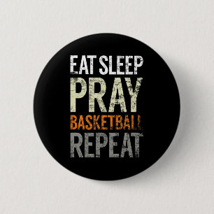 Sleep Pray Basketball wiederholen, Spaß Christlich Button