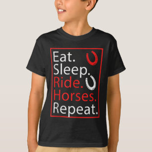Sleep Ride Pferde essen Wiederholung Spaß für Reit T-Shirt