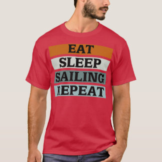 Sleep Sailing Repeat Boat Yacht Pontoon Boatin T-Shirt