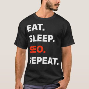 Sleep SEO Wiederholen digitales Marketing  T-Shirt