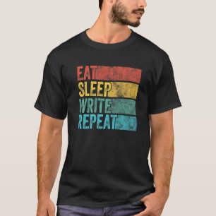 Sleep Sleep schreiben Wiederholung lustigen Autor T-Shirt
