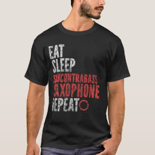 Sleep Subkontrabass Saxophon wiederholen T-Shirt