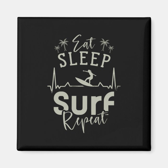 Sleep Surf wiederholen Magnet (Vorne)